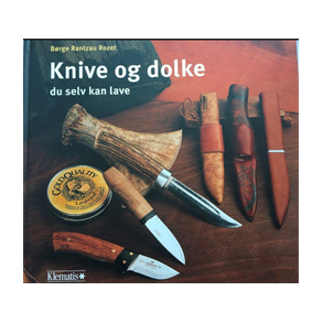 KNIVE OG DOLKE - du selv kan lave